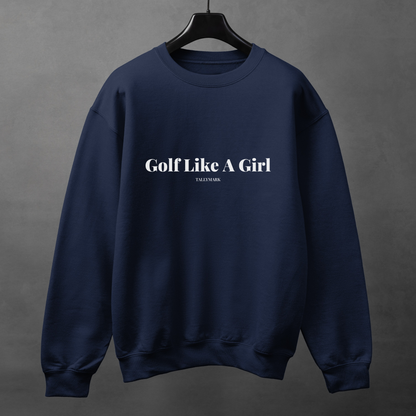 Navy blue sweatshirt with 'Golf Like A Girl' text on a gray background