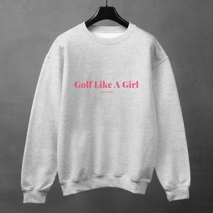 Gray sweatshirt with pink 'Golf Like A Girl' text against a dark background